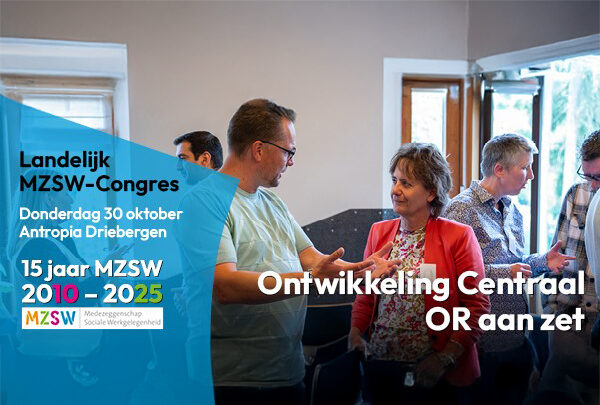 MZSW-congres: Ontwikkeling Centraal – De OR aan zet